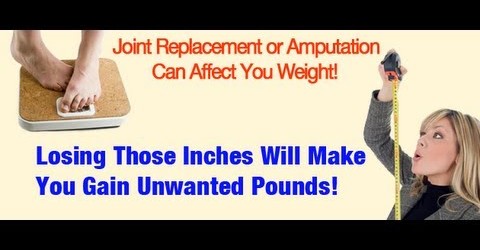 Weight Loss: Joint Replacement or Amputation  Can Affect Caloric Intake!